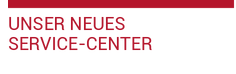 Unser neues Service-Center